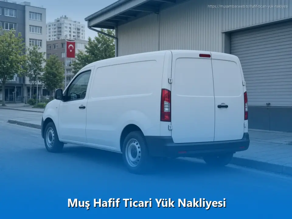 Muş Hafif Ticari Yük Nakliyesi